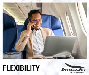 Private Jet Travel Benefits - Flexibility!