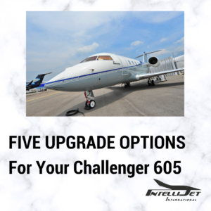 Five Upgrade Options for the Challenger 605