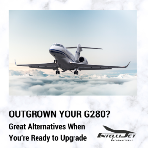 Unlocking New Horizons: Upgrading from the Gulfstream G280 to Optimal Aircraft Models
