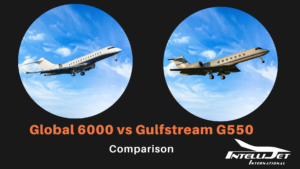 Gulfstream G550 vs. Bombardier Global 6000